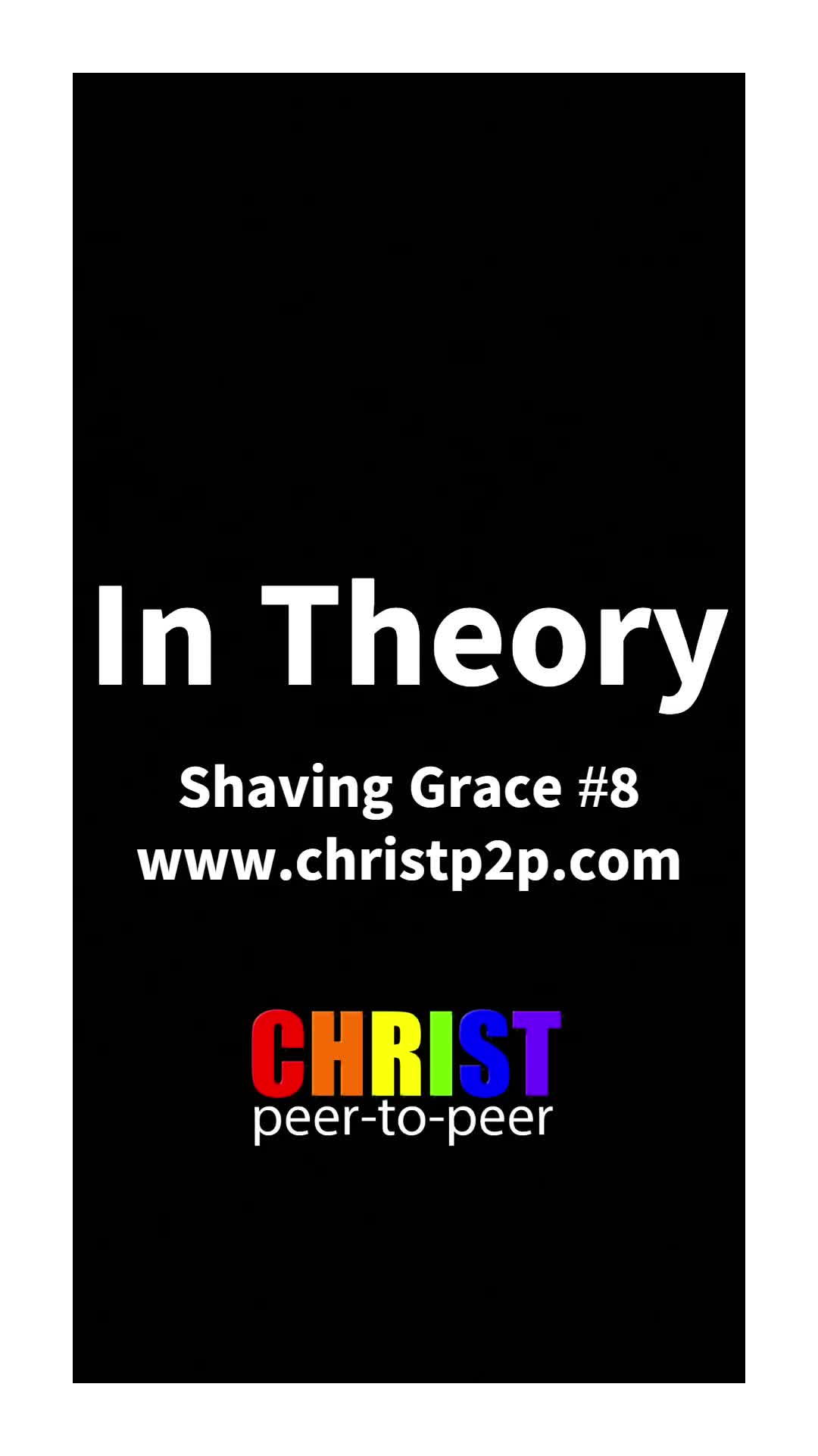 Shaving Grace 8 – In Theory