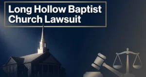 Long Hollow Baptist Church Lawsuit Enters Mediation Phase Amid Governance Allegations, Settlement Discussions Begin