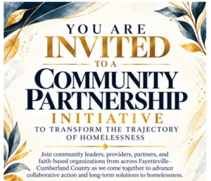 Community partnership initiative seeks faith-based organizations to address homelessness in Fayetteville, North Carolina, and Cumberland County