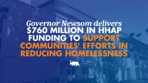 Governor Newsom awards $35.7 million in HHAP funding to 11 California regions to support homelessness reduction efforts